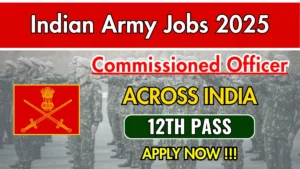 Indian Army Commissioned Officer Recruitment 2025